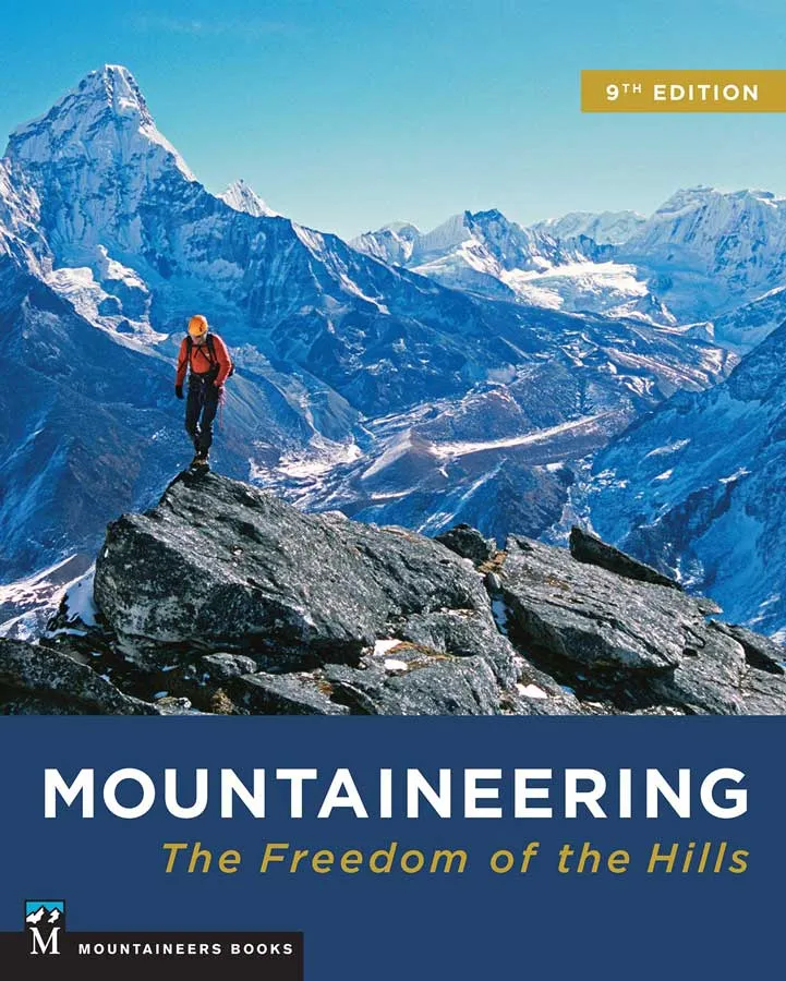 Mountaineering: The Freedom of the Hills, 9th Edition