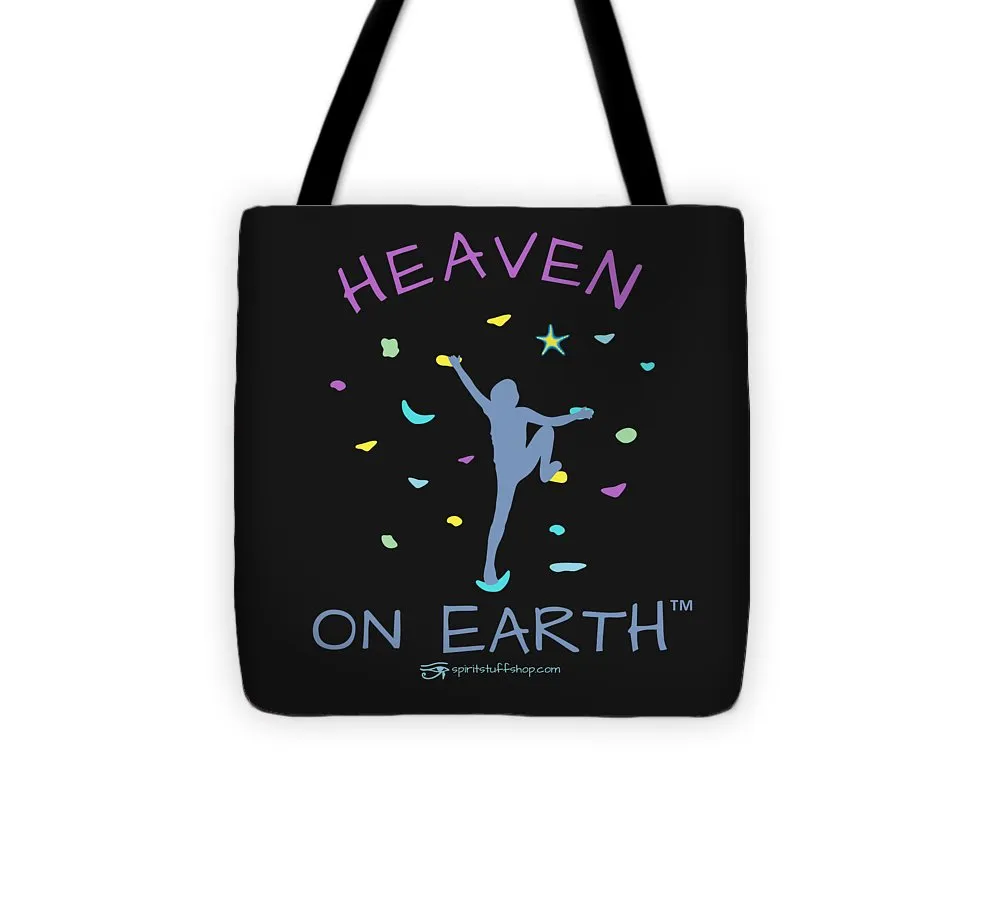 Rock Climbing Heaven On Earth - Tote Bag