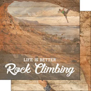 Scrapbook Customs 12x12 Paper - Life Is Better Rock Climbing