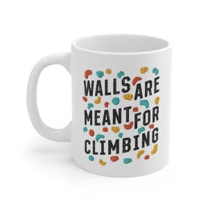 Walls are Meant for Climbing Coffee Mug